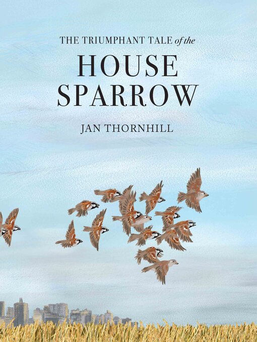 Cover of The Triumphant Tale of the House Sparrow